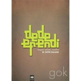 DEDE EFENDI HAYATI SANATI ESERLERI - M. FATIH SALGAR
