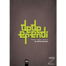 DEDE EFENDI HAYATI SANATI ESERLERI - M. FATIH SALGAR