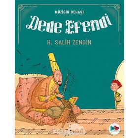 Dede Efendi Müziğin Dehası - H. Salih Zengin