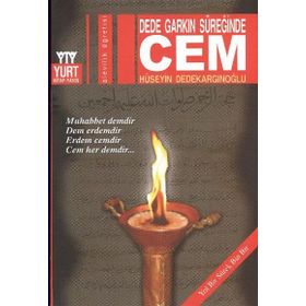 DEDE GARKIN SÜREĞİNDE CEM - HÜSEYİN DEDEKARGINOĞLU