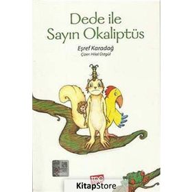 Dede ile Sayın Okaliptüs - Eşref Karadağ