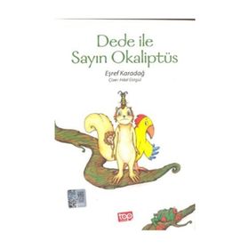 Dede ile Sayın Okaliptüs - Eşref Karadağ
