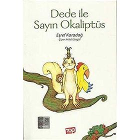Dede ile Sayın Okaliptüs - Eşref Karadağ