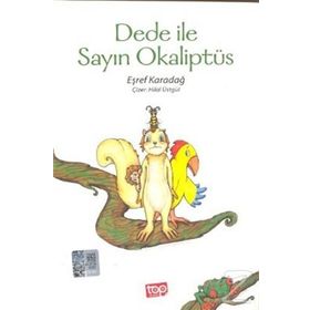 Dede ile Sayın Okaliptüs - Eşref Karadağ