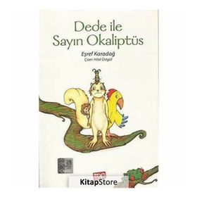 Dede ile Sayın Okaliptüs - Eşref Karadağ