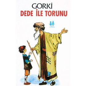 DEDE İLE TORUNU - MAKSIM GORKI
