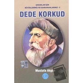 Dede Korkud - Mustafa Akgün