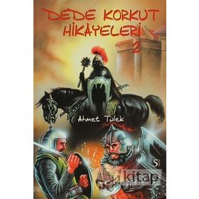 DEDE KORKUT 2 BOZ ATLI YEĞENEK - AHMET TÜLEK