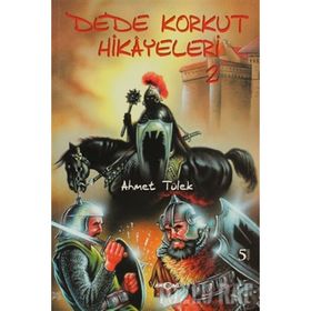 DEDE KORKUT 2 BOZ ATLI YEĞENEK - AHMET TÜLEK