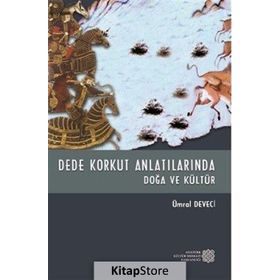 Dede Korkut Anlatılarında - Doğa ve Kültür