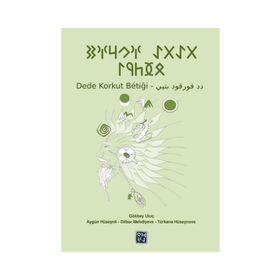 Dede Korkut Betiği - Gökbey Uluç Türkane Hüseynova Aygün Hüseynli Dilber Mehdiyeva