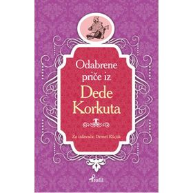Dede Korkut - Boşnakça Seçme Hikayeler - Demet Küçük