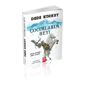 Dede Korkut - Çocuklarım Hey!