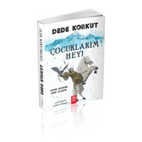 Dede Korkut - Çocuklarım Hey!