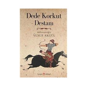 DEDE KORKUT DESTANI - YUSUF AKGÜL