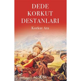 Dede Korkut Destanları - Korkut Ata