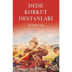 Dede Korkut Destanları - Korkut Ata