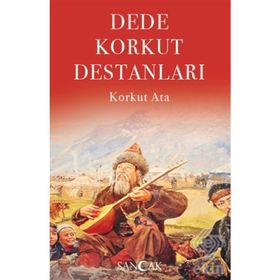 Dede Korkut Destanları - Korkut Ata