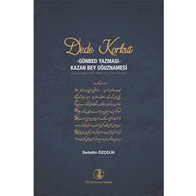 Dede Korkut - Günbed Yazması - Sadettin Özçelik