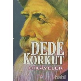 Dede Korkut - Hikayeler - Dede Korkut