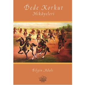 Dede Korkut Hikayeleri - Bilgin Adalı
