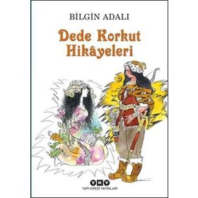 Dede Korkut Hikayeleri - Bilgin Adalı