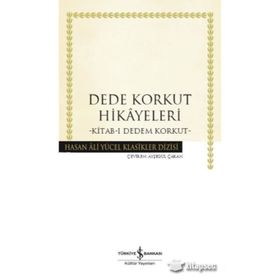 Dede Korkut Hikayeleri - Hasan Ali Yücel Klasikler