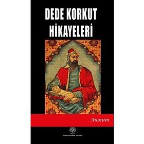 Dede Korkut Hikayeleri - Kolektif - Platanus Publishing