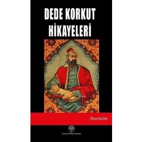 Dede Korkut Hikayeleri - Kolektif - Platanus Publishing