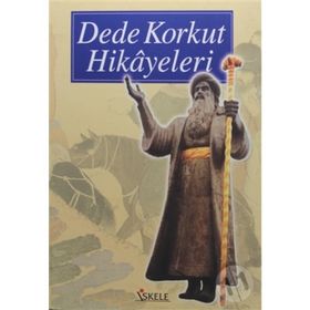 Dede Korkut Hikayeleri - Korkut Ata Dede Korkut