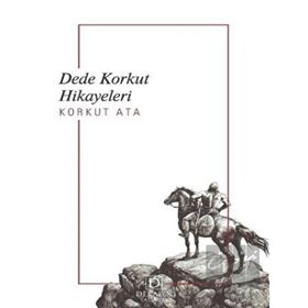 Dede Korkut Hikayeleri - Korkut Ata - Dekalog Yayınları
