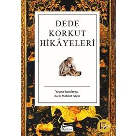 Dede Korkut Hikayeleri - Salih Mehmet Arçın