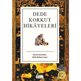 Dede Korkut Hikayeleri - Salih Mehmet Arçın