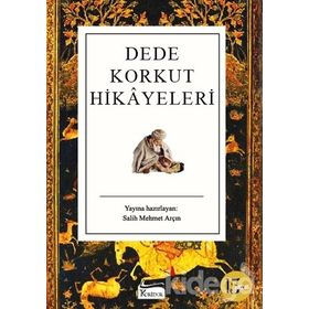 Dede Korkut Hikayeleri - Salih Mehmet Arçın