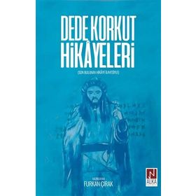 Dede Korkut Hikayeleri: Son Bulunan Hikaye İlavesiyle