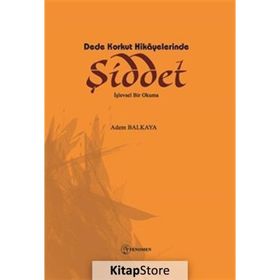 Dede Korkut Hikayelerinde Şiddet Adem Balkaya