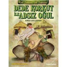 Dede Korkut İle Adsız Oğul - Koray Avcı Çakman