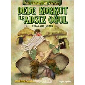 Dede Korkut İle Adsız Oğul - Koray Avcı Çakman