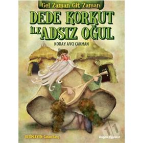 Dede Korkut İle Adsız Oğul - Koray Avcı Çakman