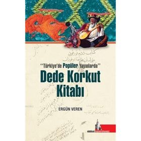 Dede Korkut Kitab - Türkiyede Popüler Yayınları