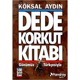 Dede Korkut Kitabı - Köksal Aydın