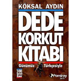 Dede Korkut Kitabı - Köksal Aydın