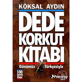 Dede Korkut Kitabı - Köksal Aydın