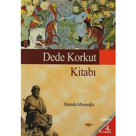 Dede Korkut Kitabı - Korkut Ata - Dede Korkut