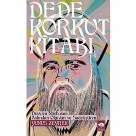 Dede Korkut Kitabı - Yunus Zeyrek - Ötüken Neşriyat