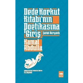 Dede Korkut Kitabının Poetikasına Giriş - Kamal Abdulla