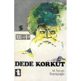 DEDE KORKUT - NECATI SEPETÇİOĞU