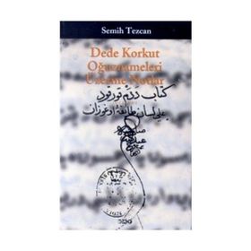 Dede Korkut Oğuznameleri Üzerine Notlar Semih Tezcan Yapı Kredi Yayınları
