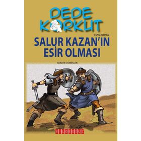DEDE KORKUT - SALUR KAZAN'IN ESIR OLMASI - KOLEKTIF
