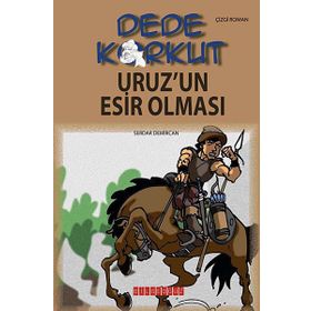 DEDE KORKUT - URUZ'UN ESIR OLMASI - KOLEKTIF